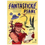 Fantastické psaní - Pracovní listy pro podporu čtenářské gramotnosti dětí staršího školního věk - Klára Smolíková – Hledejceny.cz