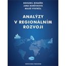 Analýzy v regionálním rozvoji Bohumil Minařík, Jana Borůvková, Miloš Vystrčil