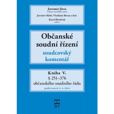 Občanské soudní řízení - Soudcovský komentář - Kniha V. - § ...