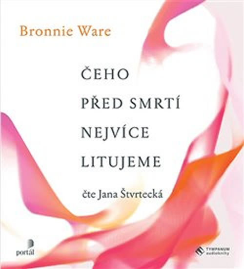 Čeho před smrtí nejvíce litujeme - Bronnie Ware