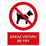 ZÁKAZ VSTUPU SE PSY - bezpečnostní tabulka s dírkami, plast A5, 2 mm – Sleviste.cz