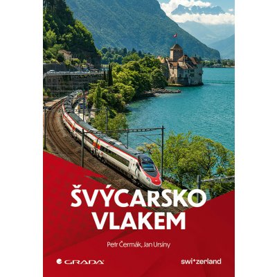 Švýcarsko vlakem – Sleviste.cz