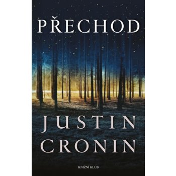 Přechod 1: Přechod - Justin Cronin