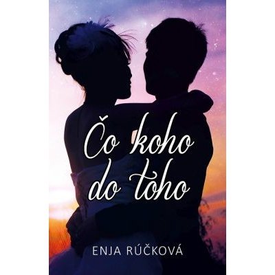 Čo koho do toho - Enja Rúčková – Hledejceny.cz