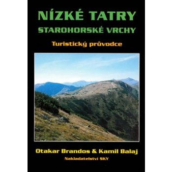 Nízké Tatry Starohorské vrchy Turistický průvodce Otakar Bs Kamil Balaj