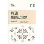 Jak žít minimalisticky – Sleviste.cz