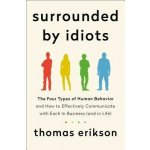 Surrounded by Idiots Thomas Erikson – Zboží Dáma