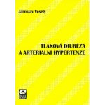 Tlaková diuréza a arteriální hypertenze - Jaroslav Veselý – Hledejceny.cz