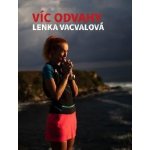 Víc odvahy - Lenka Vacvalová – Zboží Dáma