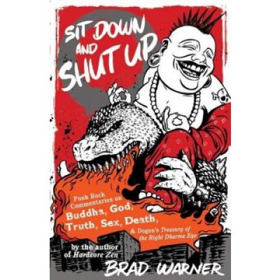 Sit Down and Shut Up - B. Warner Punk Rock Comment – Zbozi.Blesk.cz