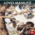 Lovci mamutů - Eduard Štorch – Hledejceny.cz