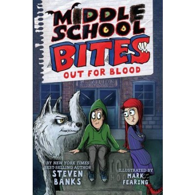 Middle School Bites 3: Out for Blood Banks StevenPaperback