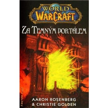 World of Warcraft: Za temným portálem - Christie Golden, Aaron Rosenberg