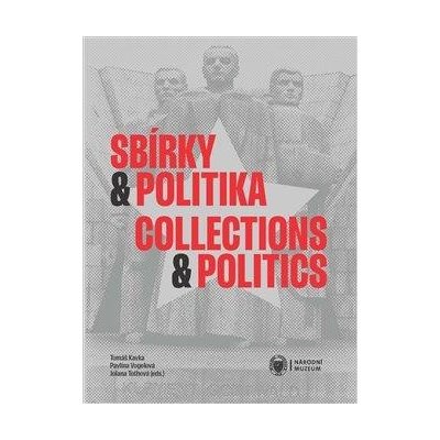 Sbírky a politika / Collections and Politics - Kavka Tomáš – Zboží Mobilmania