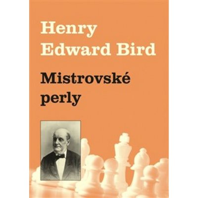 Mistrovské perly - Bird , Henry