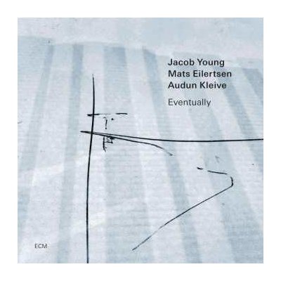 Eventually - Jacob Young, Mats Eilertsen & Audun Kleive CD – Hledejceny.cz