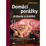 Dom ácí porážky drůbeže a králíků - Wilhelm Bauer – Hledejceny.cz