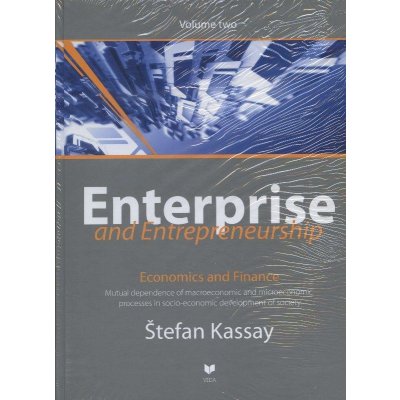 Enterprise and Entrepreneurship Volume two - Štefan Kassay
