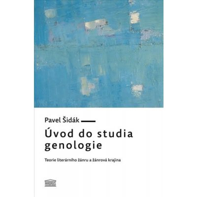 Úvod do studia genologie - Šidák, Pavel – Hledejceny.cz