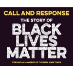 Call and Response: The Story of Black Lives Matter Chambers VeronicaPevná vazba – Hledejceny.cz