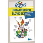 1000 ukrajinských slovíček - Myronova Halyna, Gazdošová Oxana, Kalin, Ševečková Monika, Lytvynyuk Olga – Hledejceny.cz