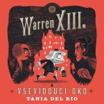 Warren XIII. a Vševidoucí oko - Tania del Rio - čte Ondřej Brousek, Otakar Brousek – Zboží Mobilmania