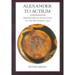 Alexander to Actium Peter Green – Hledejceny.cz