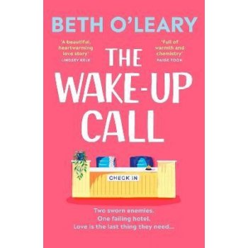 The Wake-Up Call: The addictive enemies-to-lovers romcom from the million-copy bestselling