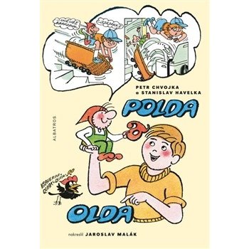 Polda a Olda - Petr Chvojka, Stanislav Havelka, Jaroslav Malák - ilustrácie