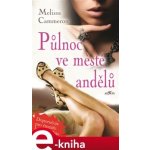 Půlnoc ve městě andělů - Melissa Cameron – Hledejceny.cz