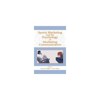 Sports Marketing and the Psychology of Marketing Communication Paperback