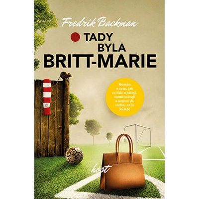 Tady byla Britt-Marie - Fredrik Backman – Hledejceny.cz