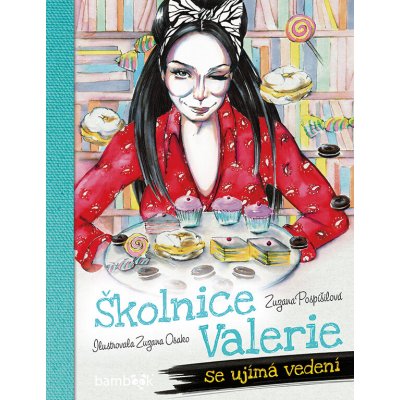 Školnice Valerie se ujímá vedení - Zuzana Pospíšilová, Zuzana Osako – Hledejceny.cz