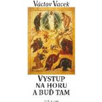 Vystup na horu - Václav Vacek – Hledejceny.cz
