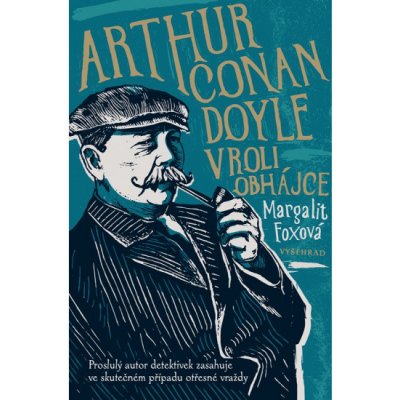 Arthur Conan Doyle v roli obhájce