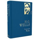 H.G. Wells - Gesammelte Werke Die Zeitmaschine - Die Insel des Dr. Moreau - Der Krieg der Welten - Befreite Welt - Wells, H. G.