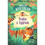 Zoopark Hustoles - Trable s tygrem - Tamsyn Murray – Hledejceny.cz