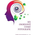 103 osobností české fotografie – Hledejceny.cz