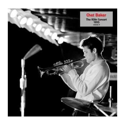 Chet Baker - The Köln Concert 1955 Volume II LP – Hledejceny.cz