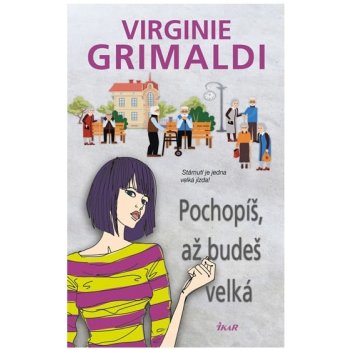 Pochopíš, až budeš velká - Grimaldi Virginie