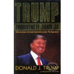 Zbohatněte jako já -- Velké obchody od hvězdy televizního seriálu The Apprentice - Donald J. Trump, Meredith McIver – Sleviste.cz
