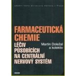 Farmaceutická chemie léčiv působících na centrální nervový systém - Martin Doležal a kolektív – Hledejceny.cz