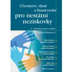 Účetnictví, daně a financování pro nestátní neziskovky - Pelikánová Anna – Hledejceny.cz