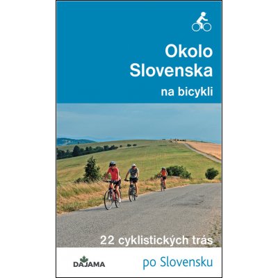 Okolo Slovenska na bicykli - Peter Jankovič – Hledejceny.cz