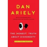 The Honest Truth About Dishonesty - Ariely, Dan – Hledejceny.cz