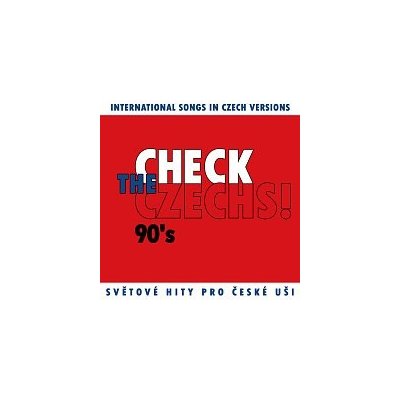 Různí interpreti – Check The Czechs! 90. léta - zahraniční songy v domácích verzích MP3 – Zboží Dáma