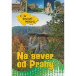 Na sever od Prahy Ottův turistický průvodce – Hledejceny.cz