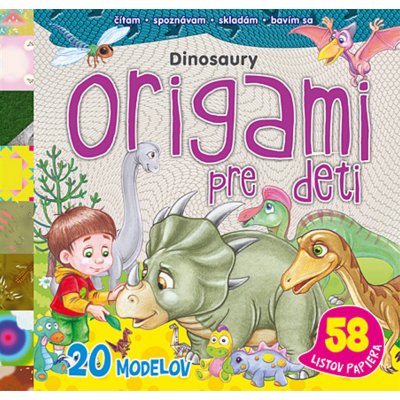 Origami pre deti - Dinosaury – Zboží Mobilmania