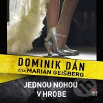 Jednou nohou v hrobe - Dominik Dán – Hledejceny.cz