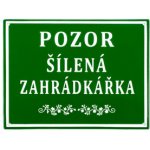 Český smalt Smaltovaná cedule "Pozor šílená zahrádkářka", rozměry 20 x 15 cm